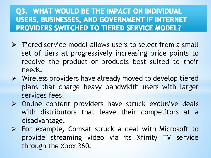 Ø Tiered service model allows users to select from a small set of tiers