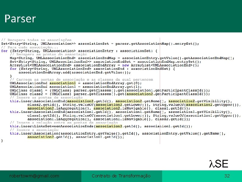 Parser robertowm@gmail. com Contrato de Transformação 32 