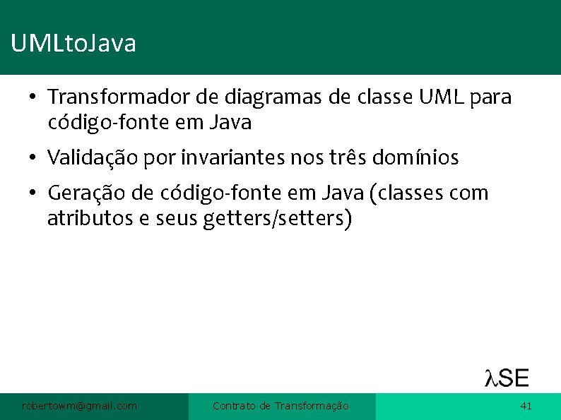 UMLto. Java • Transformador de diagramas de classe UML para código-fonte em Java •