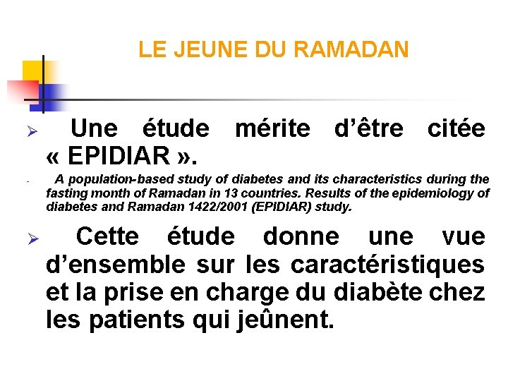 LE JEUNE DU RAMADAN Ø - Ø Une étude mérite d’être citée « EPIDIAR