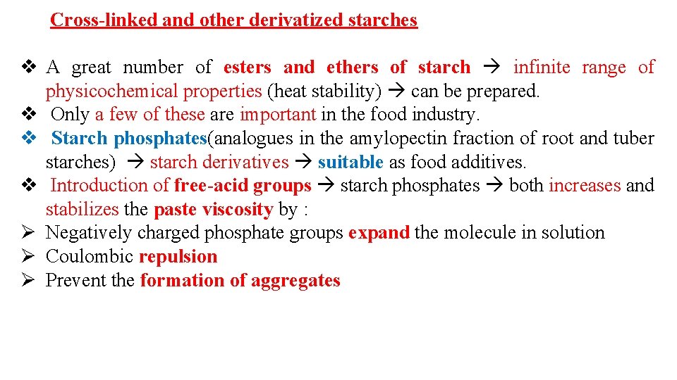 Cross-linked and other derivatized starches v A great number of esters and ethers of