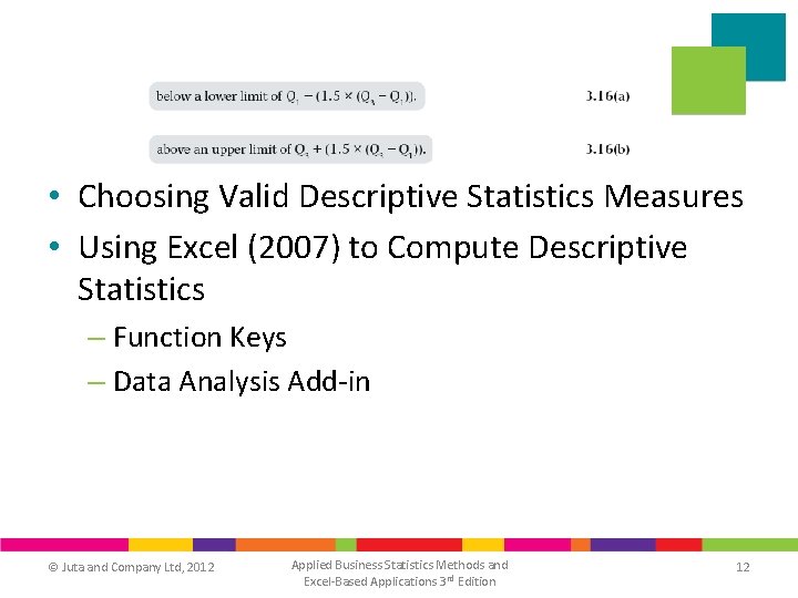  • Choosing Valid Descriptive Statistics Measures • Using Excel (2007) to Compute Descriptive