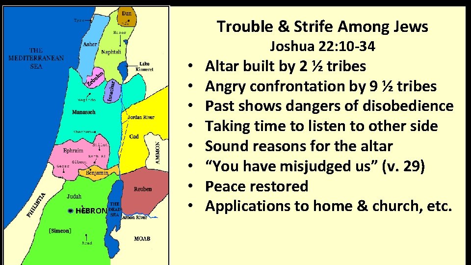 Trouble & Strife Among Jews Joshua 22: 10 -34 HEBRON • • Altar built