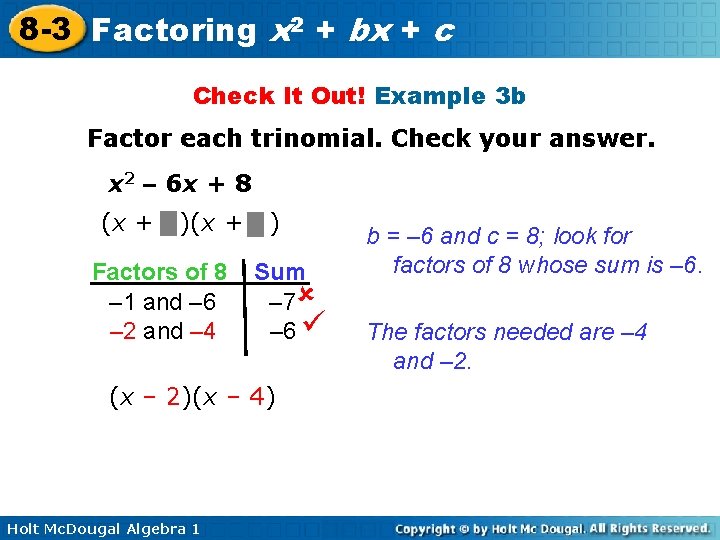 8 -3 Factoring x 2 + bx + c Check It Out! Example 3