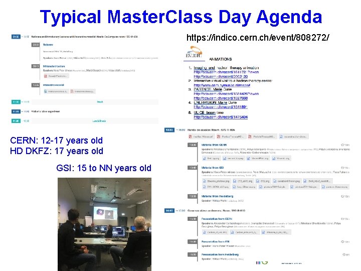 Typical Master. Class Day Agenda https: //indico. cern. ch/event/808272/ CERN: 12 -17 years old