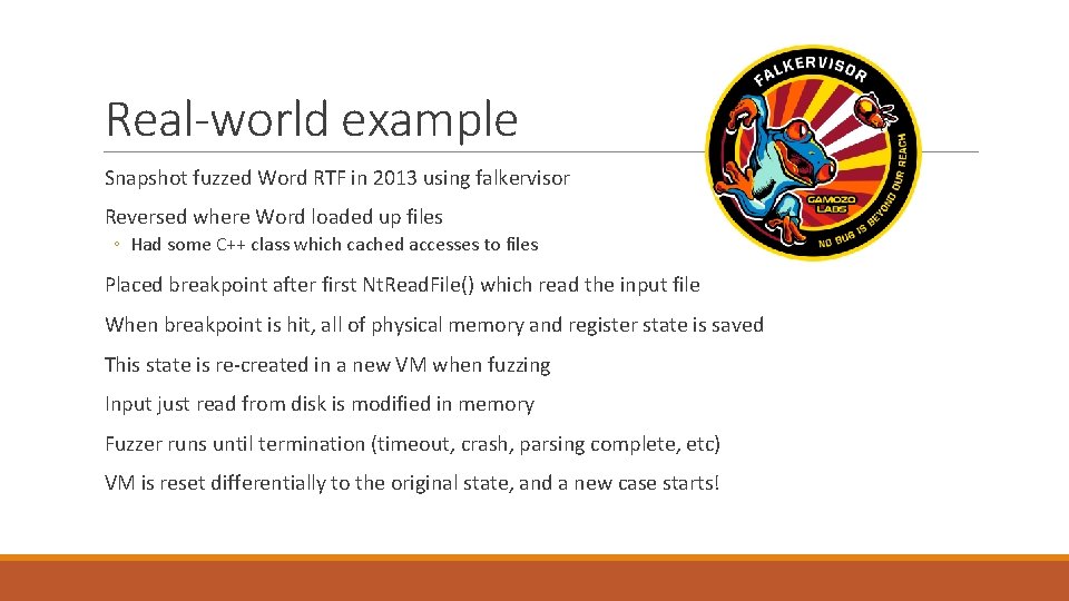 Real-world example Snapshot fuzzed Word RTF in 2013 using falkervisor Reversed where Word loaded