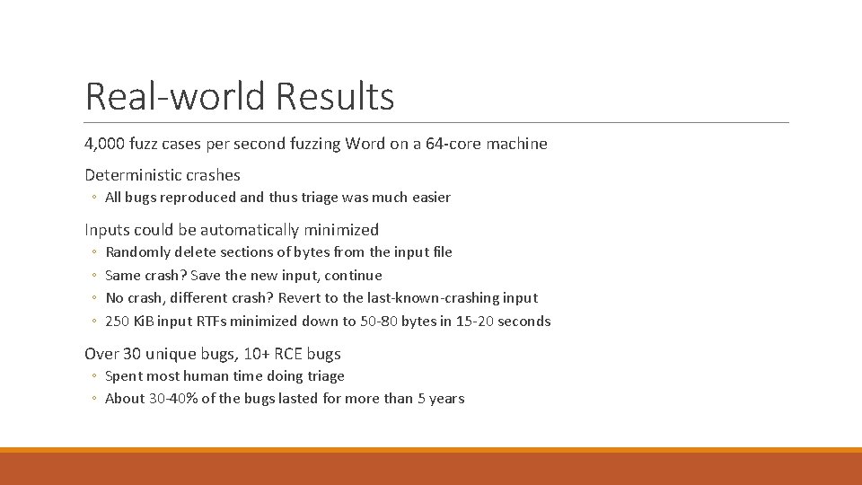 Real-world Results 4, 000 fuzz cases per second fuzzing Word on a 64 -core
