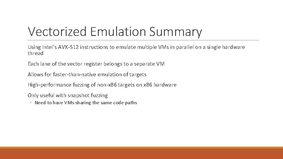 Vectorized Emulation Summary Using Intel’s AVX-512 instructions to emulate multiple VMs in parallel on