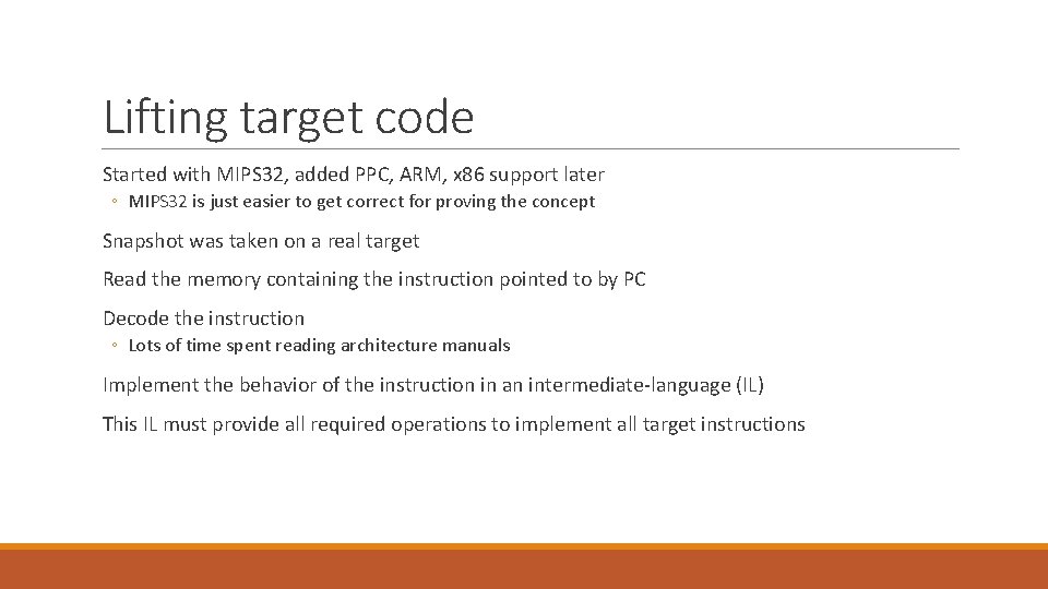 Lifting target code Started with MIPS 32, added PPC, ARM, x 86 support later