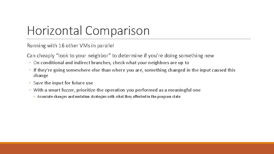 Horizontal Comparison Running with 16 other VMs in parallel Can cheaply “look to your