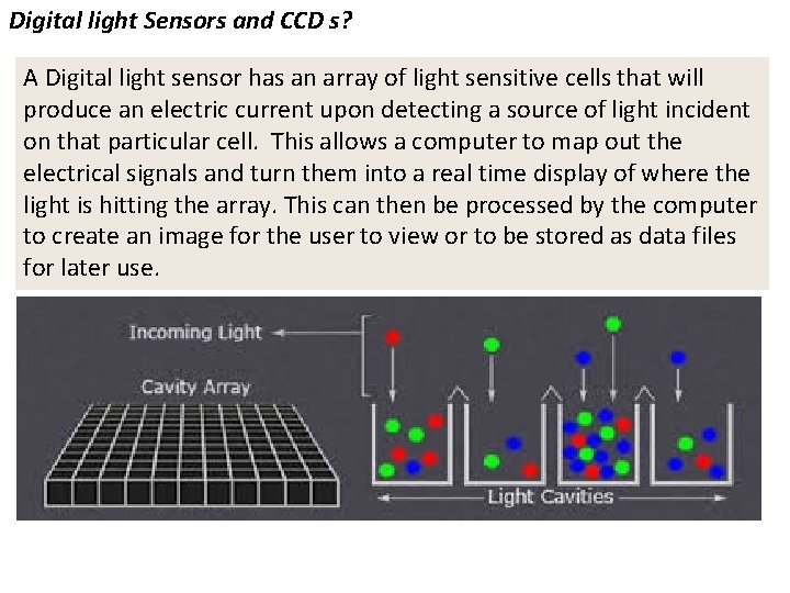 Digital light Sensors and CCD s? A Digital light sensor has an array of