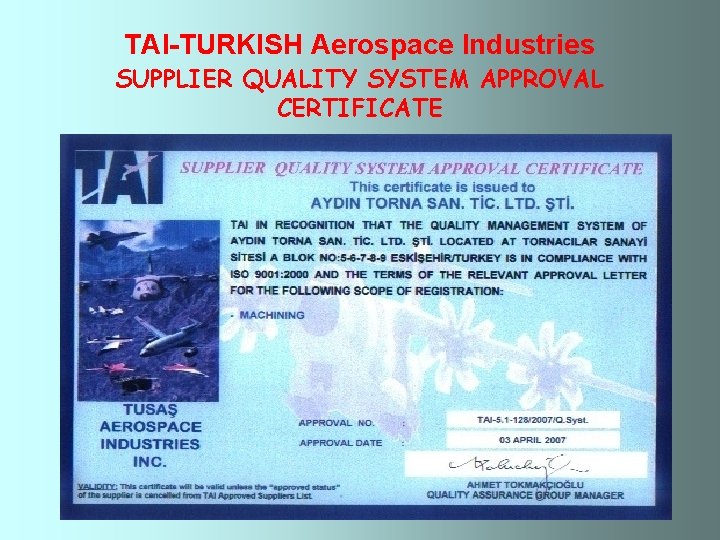 TAI-TURKISH Aerospace Industries SUPPLIER QUALITY SYSTEM APPROVAL CERTIFICATE 