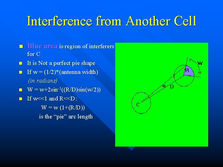 Interference from Another Cell n n n Blue area is region of interferers for