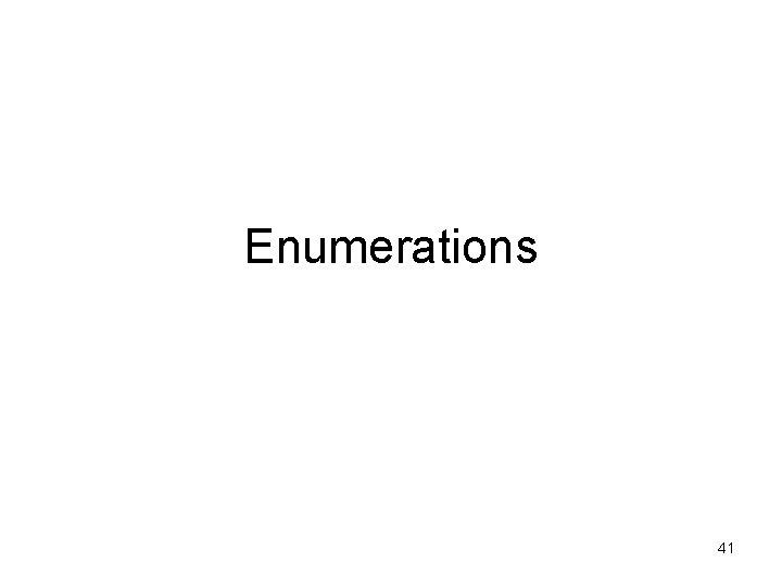 Enumerations 41 