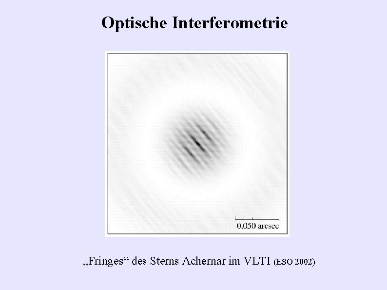 Optische Interferometrie „Fringes“ des Sterns Achernar im VLTI (ESO 2002) 