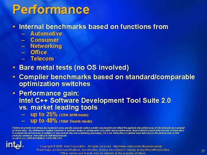Performance Internal benchmarks based on functions from – – – Automotive Consumer Networking Office
