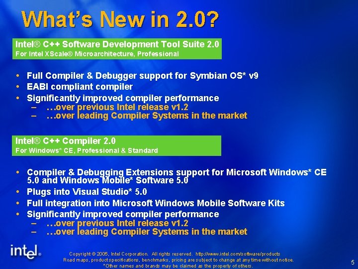 What’s New in 2. 0? Intel® C++ Software Development Tool Suite 2. 0 For What’s New in 2. 0? Intel® C++ Software Development Tool Suite 2. 0 For
