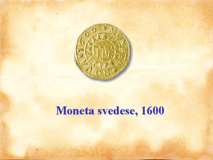 Moneta svedese, 1600 