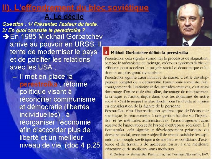 II). L’effondrement du bloc soviétique A. Le déclic Question : 1/ Présentez l’auteur du