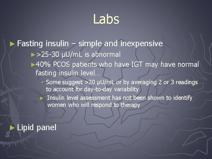 Labs ► Fasting insulin – simple and inexpensive ►>25 -30 μU/m. L is abnormal