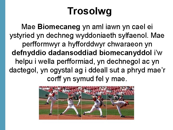 Trosolwg Mae Biomecaneg yn aml iawn yn cael ei ystyried yn dechneg wyddoniaeth sylfaenol.