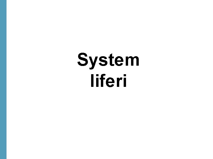System liferi 