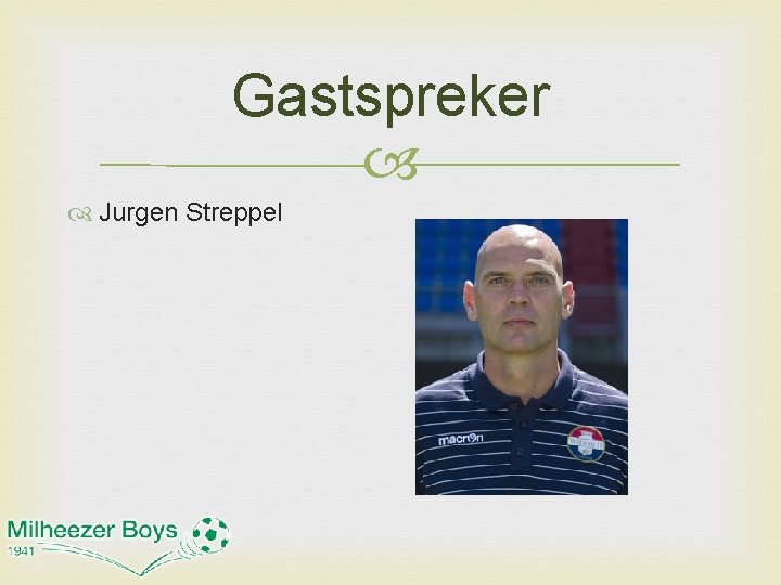 Gastspreker Jurgen Streppel 