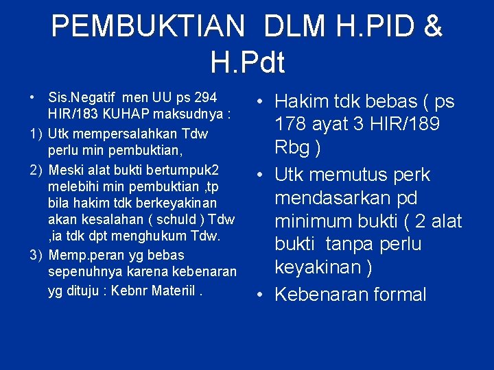 PEMBUKTIAN DLM H. PID & H. Pdt • Sis. Negatif men UU ps 294