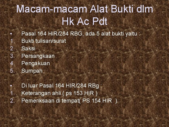 Macam-macam Alat Bukti dlm Hk Ac Pdt • 1. 2. 3. 4. 5. Pasal