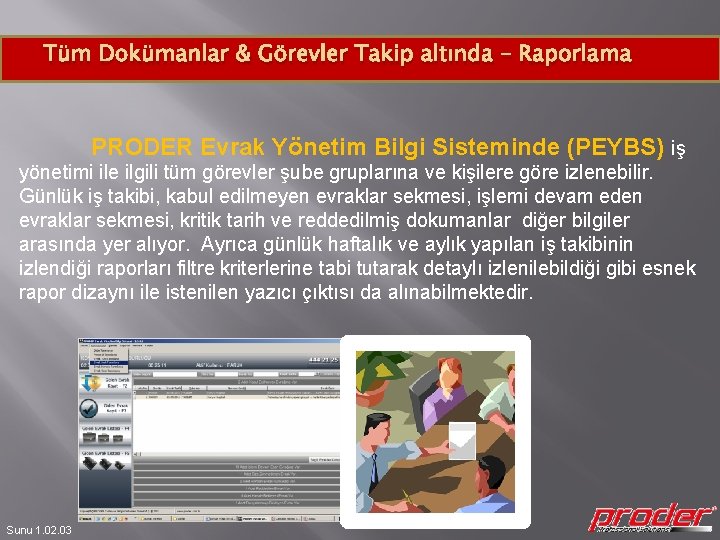 Tüm Dokümanlar & Görevler Takip altında – Raporlama PRODER Evrak Yönetim Bilgi Sisteminde (PEYBS)