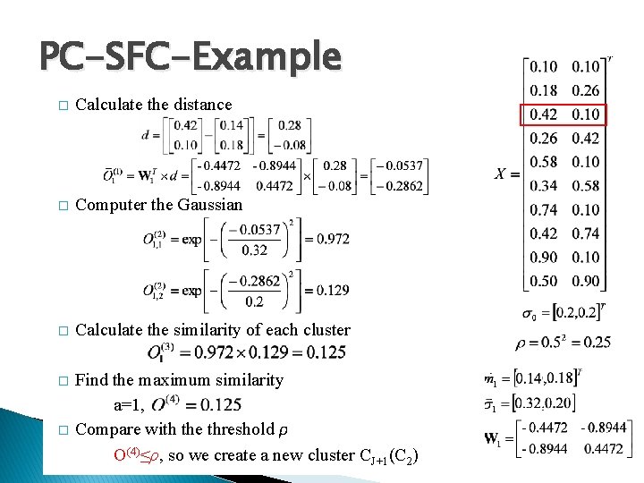 PC-SFC-Example � Calculate the distance � Computer the Gaussian � Calculate the similarity of