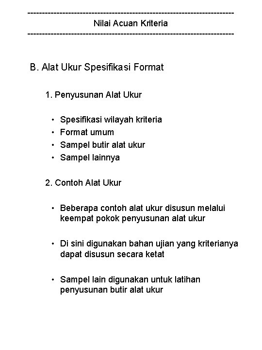 -----------------------------------Nilai Acuan Kriteria ------------------------------------ B. Alat Ukur Spesifikasi Format 1. Penyusunan Alat Ukur •