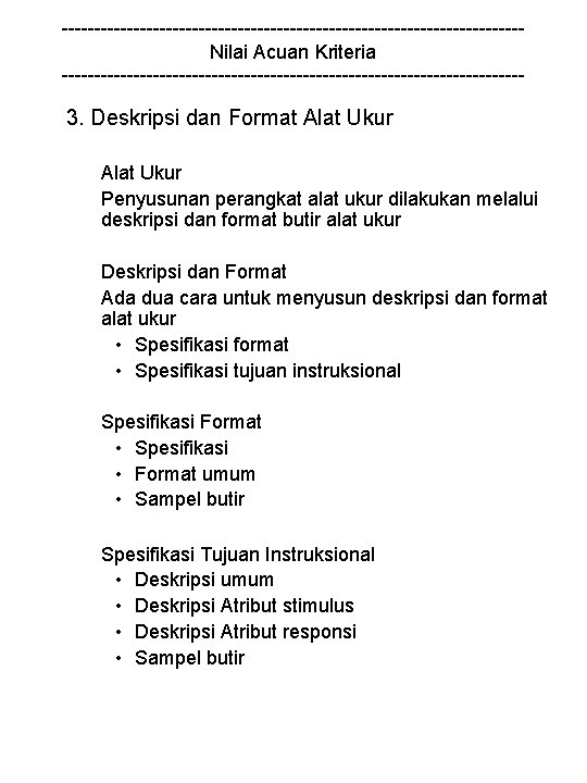 -----------------------------------Nilai Acuan Kriteria ------------------------------------ 3. Deskripsi dan Format Alat Ukur Penyusunan perangkat alat ukur