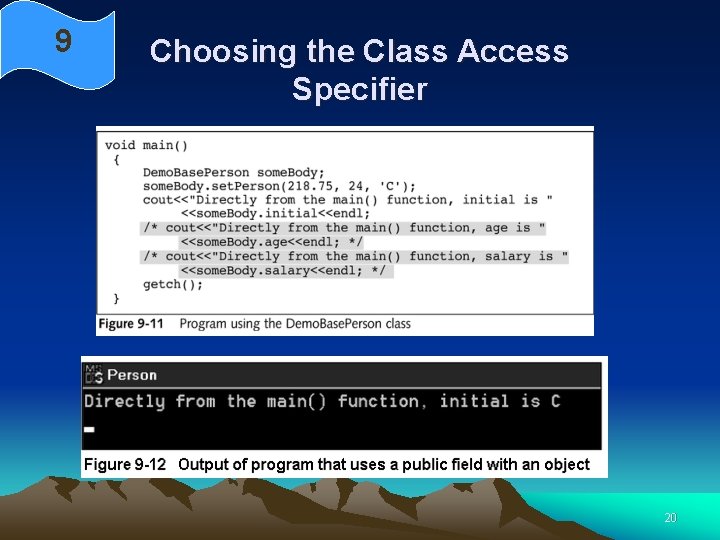 9 Choosing the Class Access Specifier 20 9 Choosing the Class Access Specifier 20