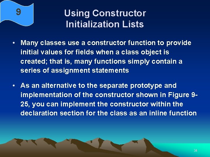 9 Using Constructor Initialization Lists • Many classes use a constructor function to provide 9 Using Constructor Initialization Lists • Many classes use a constructor function to provide