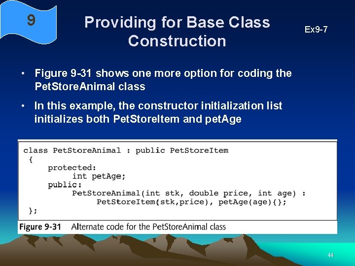 9 Providing for Base Class Construction Ex 9 -7 • Figure 9 -31 shows 9 Providing for Base Class Construction Ex 9 -7 • Figure 9 -31 shows