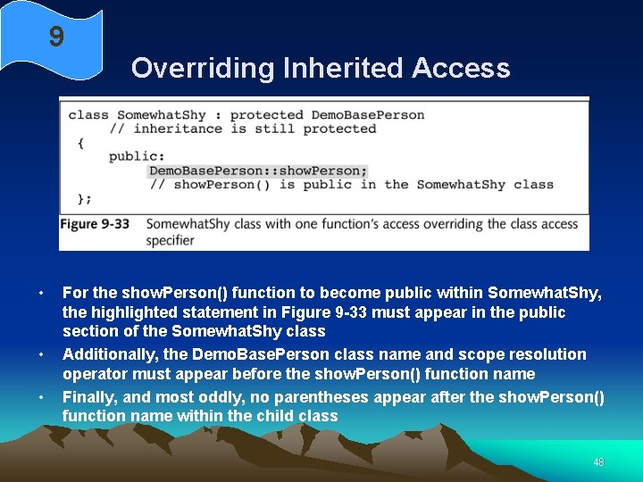 9 • • • Overriding Inherited Access For the show. Person() function to become 9 • • • Overriding Inherited Access For the show. Person() function to become