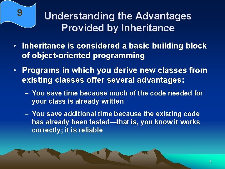 9 Understanding the Advantages Provided by Inheritance • Inheritance is considered a basic building 9 Understanding the Advantages Provided by Inheritance • Inheritance is considered a basic building