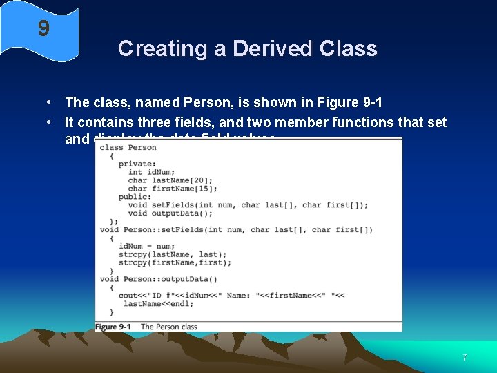 9 Creating a Derived Class • The class, named Person, is shown in Figure 9 Creating a Derived Class • The class, named Person, is shown in Figure