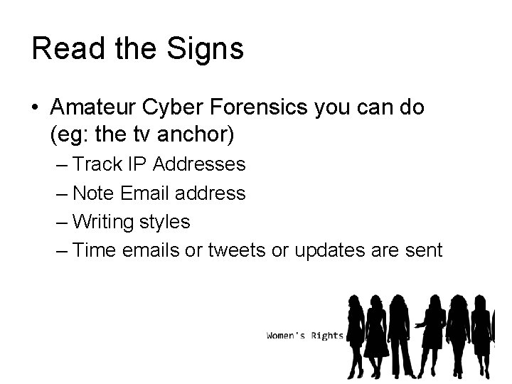 Read the Signs • Amateur Cyber Forensics you can do (eg: the tv anchor)