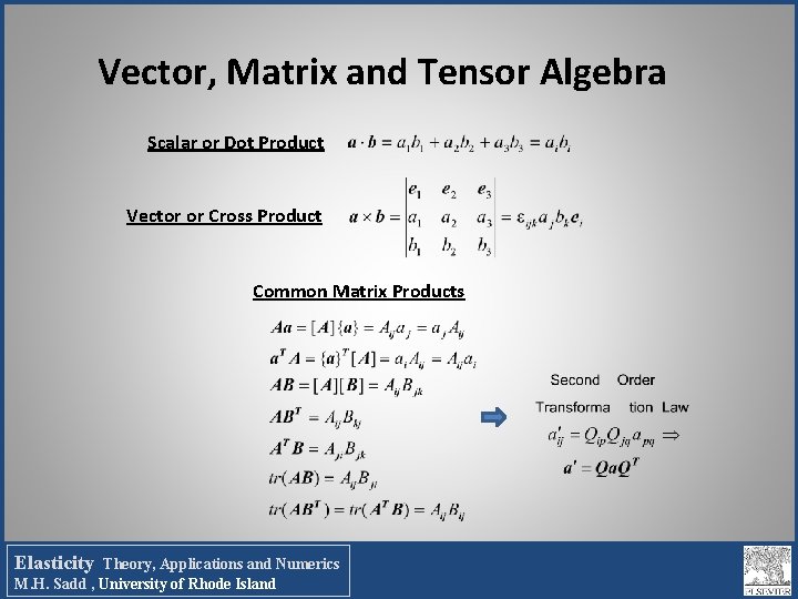 Vector, Matrix and Tensor Algebra Scalar or Dot Product Vector or Cross Product Common Vector, Matrix and Tensor Algebra Scalar or Dot Product Vector or Cross Product Common