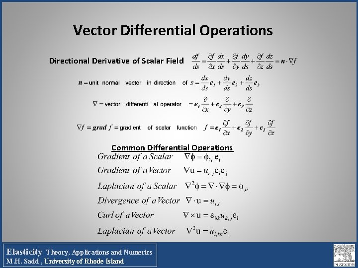 Vector Differential Operations Directional Derivative of Scalar Field Common Differential Operations Elasticity Theory, Applications