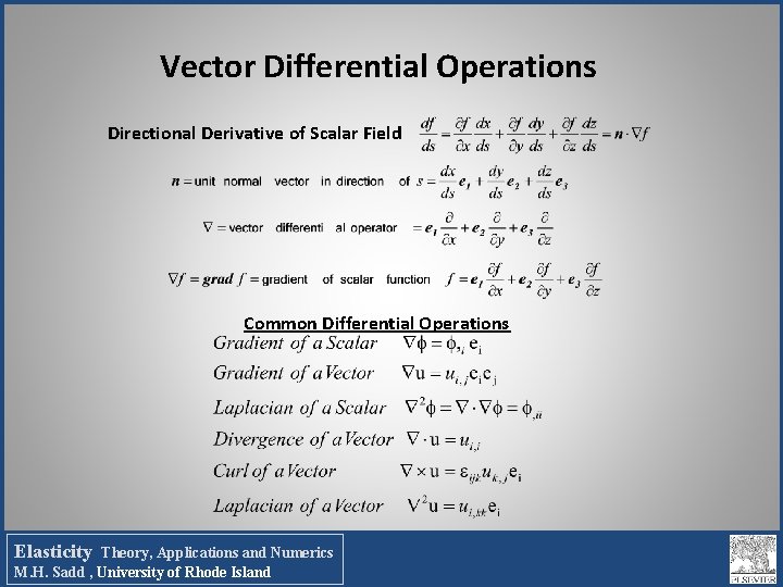 Vector Differential Operations Directional Derivative of Scalar Field Common Differential Operations Elasticity Theory, Applications Vector Differential Operations Directional Derivative of Scalar Field Common Differential Operations Elasticity Theory, Applications