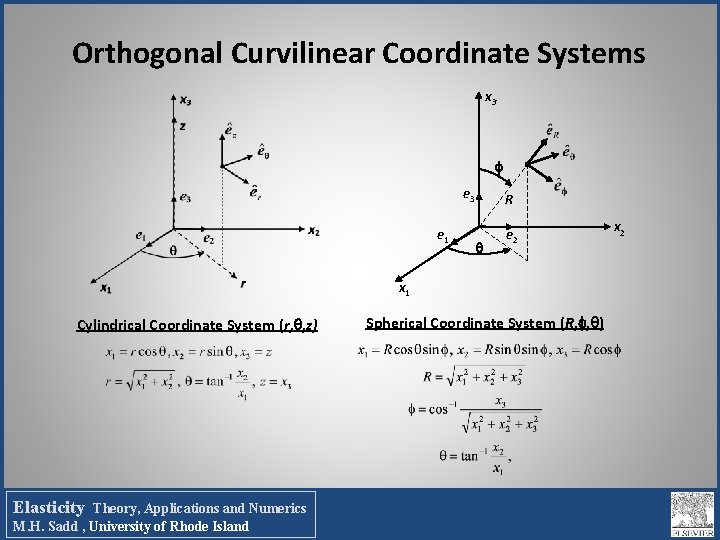 Orthogonal Curvilinear Coordinate Systems x 3 e 3 e 1 R e 2 x