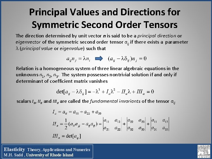 Principal Values and Directions for Symmetric Second Order Tensors The direction determined by unit Principal Values and Directions for Symmetric Second Order Tensors The direction determined by unit