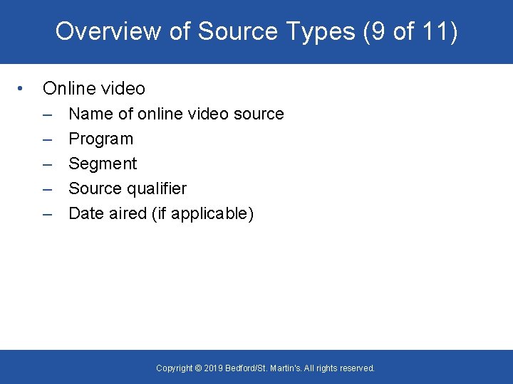 Overview of Source Types (9 of 11) • Online video – – – Name