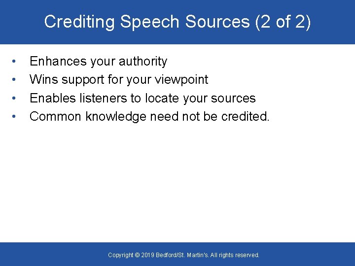Crediting Speech Sources (2 of 2) • • Enhances your authority Wins support for