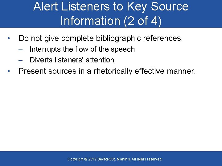 Alert Listeners to Key Source Information (2 of 4) • Do not give complete