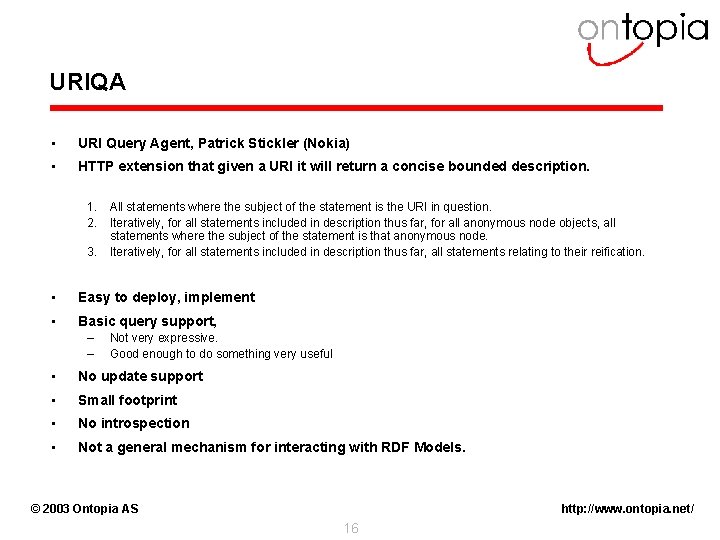 URIQA • URI Query Agent, Patrick Stickler (Nokia) • HTTP extension that given a