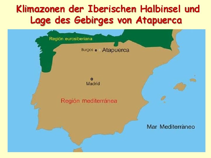 Klimazonen der Iberischen Halbinsel und Lage des Gebirges von Atapuerca 